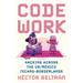 Code Work: Hacking Across the Us/M騙ico Techno-Borderlands