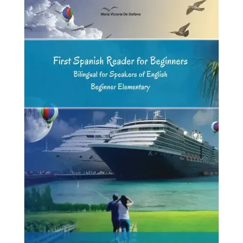 First Spanish Reader for beginners bilingual for speakers of English: First Spanish dual-language Reader for speakers of English with bi-directional d