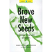 Brave New Seeds: The Threat of GM Crops to Farmers