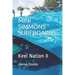 Mini Simmons Surfboards - Keel Nation II: Ode to Mini Simmons Surfboards