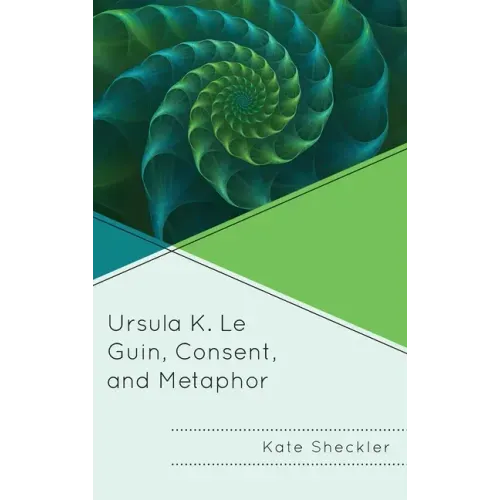 Ursula K. Le Guin, Consent, and Metaphor