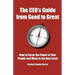 The CEO's Guide from Good to Great: How to Focus the Power of Your People and Move to the Next Level