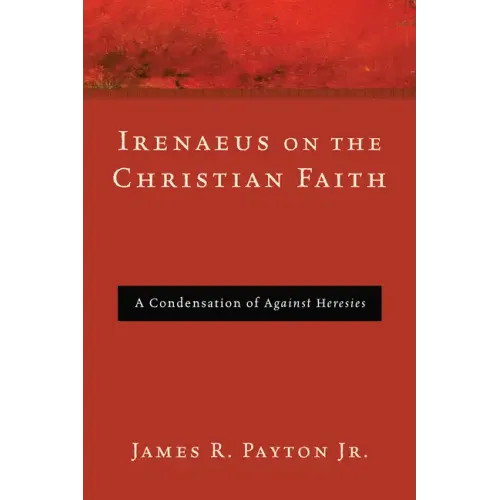 Irenaeus on the Christian Faith