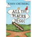 All the Places to Go . . . How Will You Know?: God Has Placed Before You an Open Door. What Will You Do?