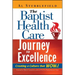 The Baptist Health Care Journey to Excellence: Creating a Culture That WOWs!