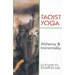 Taoist Yoga: Alchemy and Immortality