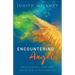 Encountering Angels: True Stories of How They Touch Our Lives Every Day