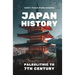 Japan History: Paleolithic to 7th Century Volume 01
