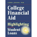 College Financial Aid: Highlighting the Small Print of Student Loans