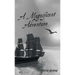 A Magnificent Adventure: When He Who is Invisible is at the Helm