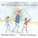 We're Going on a Bear Hunt