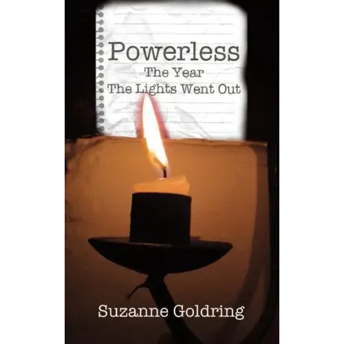 Powerless - the year the lights went out