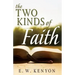 The Two Kinds of Faith