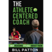 The Athlete Centered Coach: 107 Reasons It's All About Them