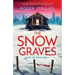 The Snow Graves: A totally addictive and unputdownable mystery thriller and suspense novel