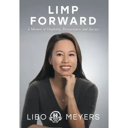 Limp Forward: A Memoir of Disability, Perseverance, and Success