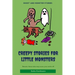 Creepy Stories for Little Monsters: Terrifying tales of ghosts, zombies and curses