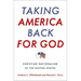 Taking America Back for God: Christian Nationalism in the United States