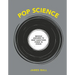 Pop Science: Serious Answers to Deep Questions Posed in Songs