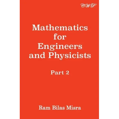 Mathematics for Engineers and Physicists: Part 2