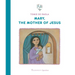 Mary, the Mother of Jesus
