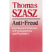 Anti-Freud: Karl Kraus's Criticism of Psychoanalysis and Psychiatry