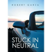 Stuck in Neutral