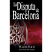 La Disputa de Barcelona - Por que los Judios no creen en Jesus?