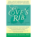 Eve's Rib: The Groundbreaking Guide to Women's Health