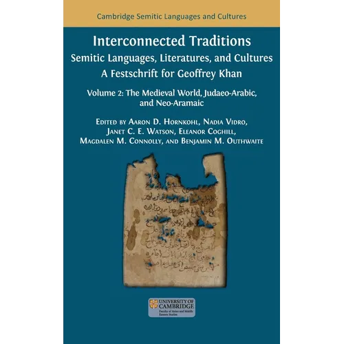 Interconnected Traditions: Volume 2: The Medieval World, Judaeo-Arabic, and Neo-Aramaic