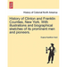 History of Clinton and Franklin Counties, New York. With illustrations and biographical sketches of its prominent men and pioneers.