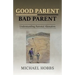 Good Parent - Bad Parent: Understanding Parental Alienation