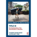 Title IX: The Transformation of Sex Discrimination in Education