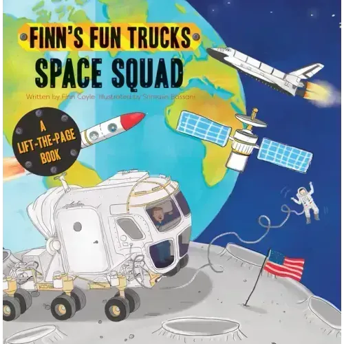 Space Squad: A Lift-The-Page Truck Book