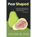 Pear Shaped: The Funniest Book So Far This Year about Brain Cancer