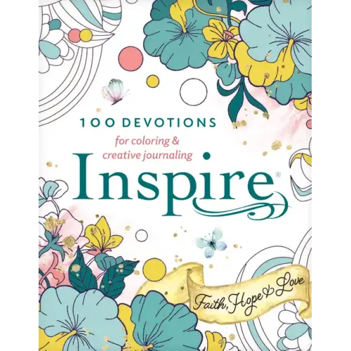 Inspire: Faith, Hope & Love (Softcover): 100 Devotions for Coloring and Creative Journaling