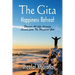 The Gita Happiness Retreat: Discover 40 Life Learning Lessons from The Bhagavad Gita