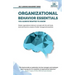 Organizational Behavior Essentials You Always Wanted To Know