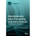 Metabolomics Data Processing and Data Analysis-Current Best Practices
