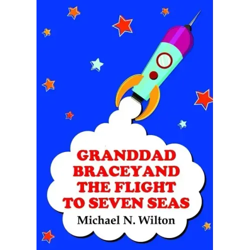 Granddad Bracey and the flight to Seven Seas