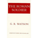 The Roman Soldier: Power Invested, Promise Unfulfilled