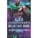 Alien Commander's Reluctant Bride: A SciFi Alien Romance