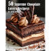 50 Supreme Chocolate Dessert Lovers Recipes