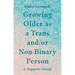 Growing Older as a Trans And/Or Non-Binary Person: A Support Guide