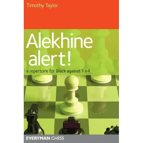 Alekhine Alert!: A repertoire for Black against 1 e4