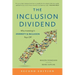 The Inclusion Dividend: Why Investing in Diversity & Inclusion Pays Off