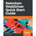 Selenium WebDriver Quick Start Guide