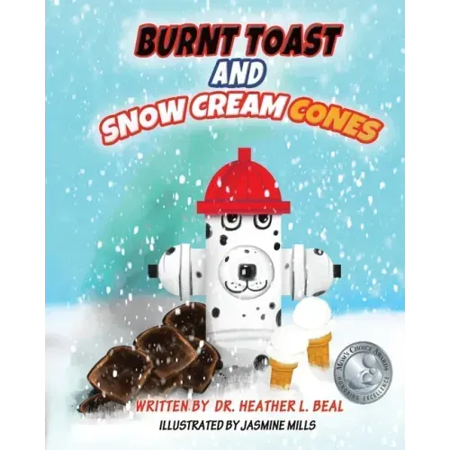 Burnt Toast and Snow Cream Cones: A Fire Drill Success Story for Children