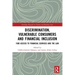 Discrimination, Vulnerable Consumers and Financial Inclusion: Fair Access to Financial Services and the Law