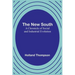 The New South: A Chronicle of Social and Industrial Evolution